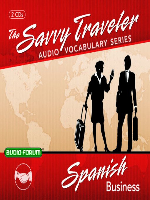 Title details for Savvy Traveler Spanish Business by Audio-Forum - Available